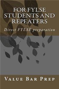 For Fylse Students and Repeaters: Direct Fylse Preparation