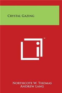Crystal Gazing
