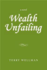 Wealth Unfailing