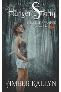 Hungerstorm (Heart of a Vampire, Book 2)
