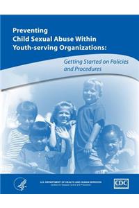 Preventing Child Abuse Within Youth-Serving Organizations