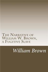 Narrative of William W. Brown, a Fugitive Slave
