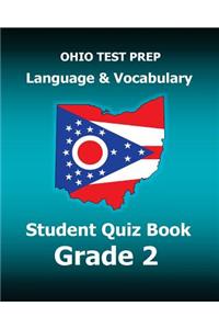 Ohio Test Prep Language & Vocabulary Student Quiz Book Grade 2: Covers the Common Core State Standards