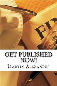 Get Published NOW!