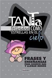 Tanta Felicidad Como Estrellas En El Cielo