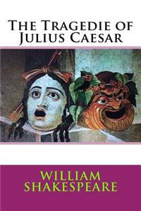 The Tragedie of Julius Caesar