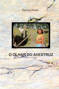 O Olhar Do Avestruz