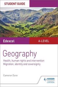 Edexcel A-level Geography Student Guide 5: Health, human rights and intervention; Migration, identity and sovereignty