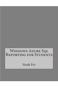 Windows Azure SQL Reporting for Students