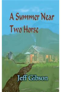 Summer Near Two Horse