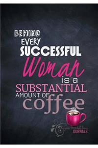 Behind Every Successful Woman - A Journal