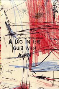 A Dig in the Guts with a Pin