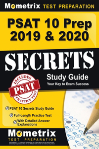 PSAT 10 Prep 2019 & 2020 - PSAT 10 Secrets Study Guide, Full-Length Practice Test with Detailed Answer Explanations