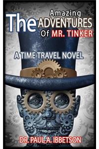 The Amazing Adventures of Mr. Tinker