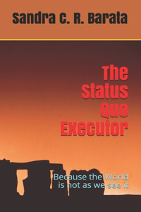 Status Quo Executor