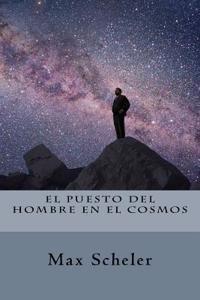 El Puesto del Hombre En El Cosmos