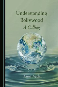 Understanding Bollywood: A Calling