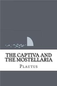 The Captiva and The Mostellaria