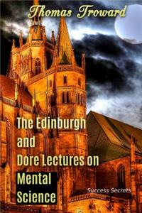 Edinburgh and Dore Lectures on Mental Science