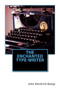 Enchanted Type-Writer