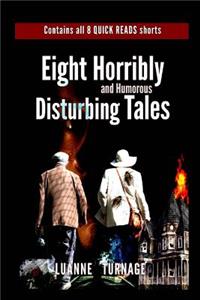 Eight Horribly Disturbing Tales