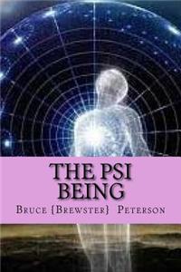 The Psi Being: A Psi-40 Book