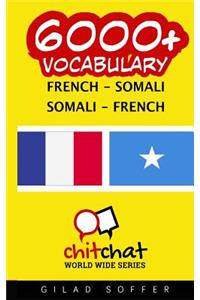 6000+ French - Somali Somali - French Vocabulary