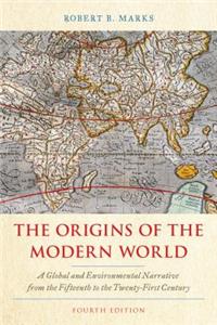 Origins of the Modern World: A Global and Environmental Narrative from the Fifteenth to the Twenty-First Century