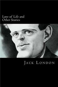 Love of Life and Other Stories