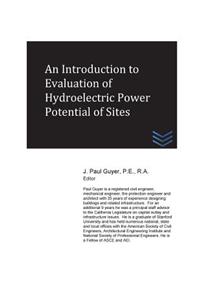 An Introduction to Evaluation of Hydroelectric Power Potential of Sites