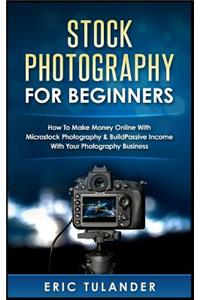 Stock Photography for Beginners