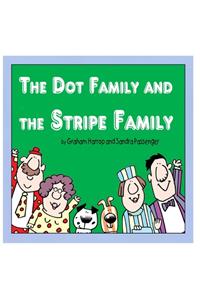 Dot Family and The Stripe Family