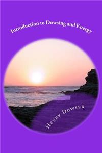 Introduction to Dowsing and Energy