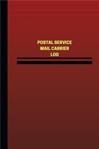 Postal Service Mail Carrier Log (Logbook, Journal - 124 pages, 6 x 9 inches)