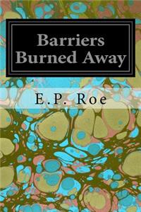Barriers Burned Away