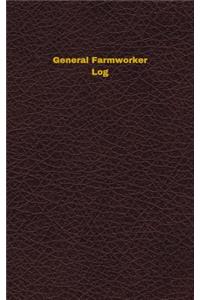 General Farmworker Log