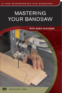 Mastering Your Bandsaw