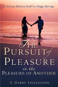 Pursuit of Pleasure in the Pleasure of Another