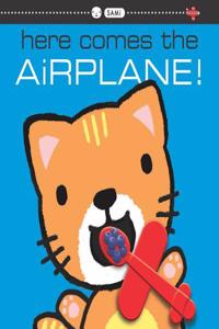 Here Comes the Airplane!