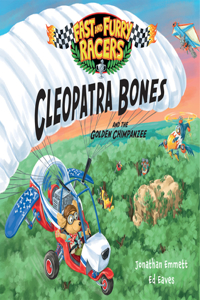 Fast and Furry Racers Cleopatra Bones and the Golden Chimpanzee