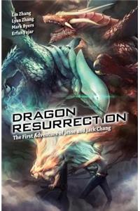 Dragon Resurrection: The First Adventures of Jesse and Jack Chang