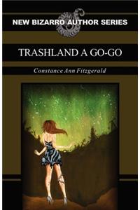 Trashland a Go-Go