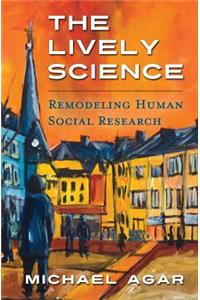 The Lively Science: Remodeling Human Social Research