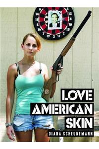 Love American Skin