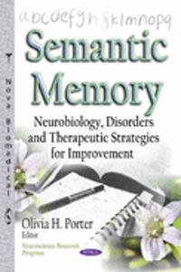 Semantic Memory: Neurobiology, Disorders and Therapeutic Strategies for Improvement