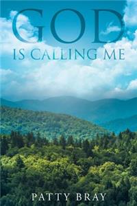 God Is Calling Me