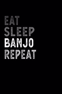 Eat Sleep Banjo Repeat Funny Musical Instrument Gift Idea