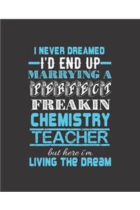 I Never Dreamed I'd End Up Marrying a Perfect Freakin Chemistry Teacher But Im Here