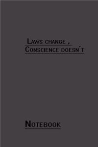 Laws change, conscience doesn't