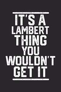 It's a Lambert Thing You Wouldn't Get It